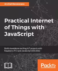 خرید و دانلود نسخه کامل کتاب Practical Internet of Things with JavaScript: Build standalone exciting IoT projects with Raspberry Pi 3 and JavaScript