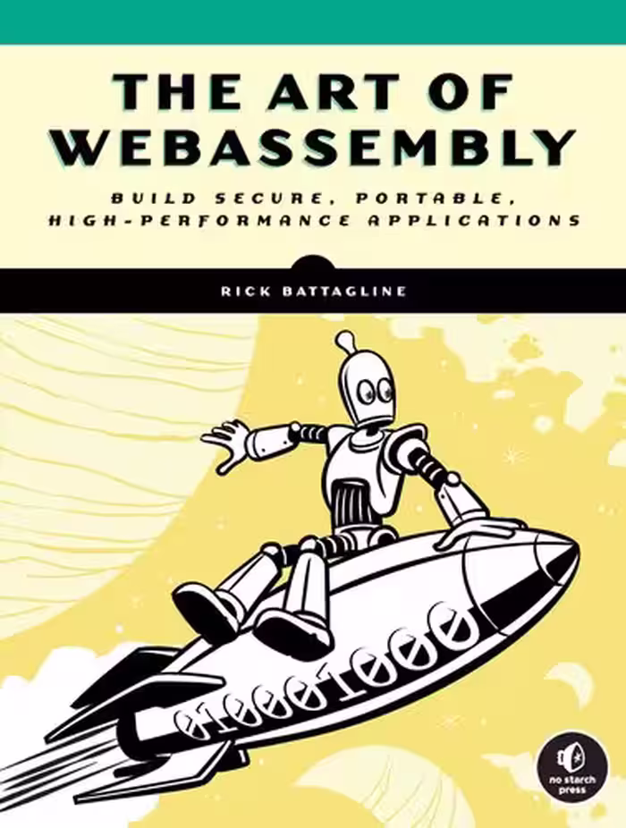 خرید و دانلود نسخه کامل کتاب The Art of WebAssembly: Build Secure, Portable, High-Performance Applications