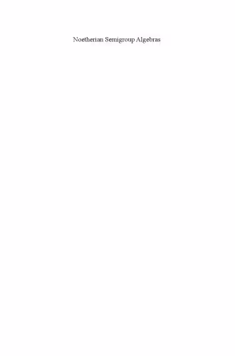 خرید و دانلود نسخه کامل کتاب Noetherian semigroup algebras (no pp. 10,28,42,53,60)