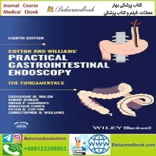 Cotton and Williams' Practical Gastrointestinal Endoscopy The