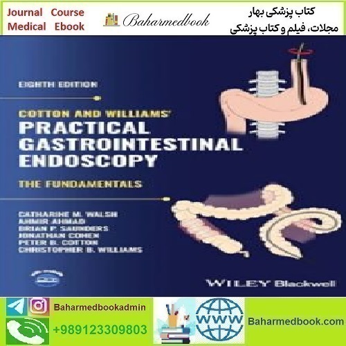 Cotton and Williams&#039; Practical Gastrointestinal Endoscopy The