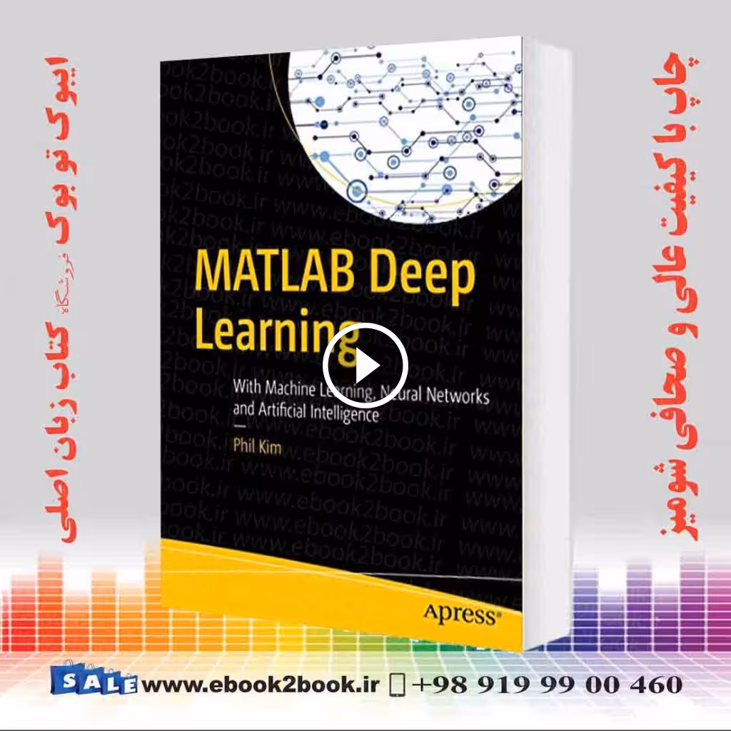 MATLAB Deep Learning : With Machine Learning