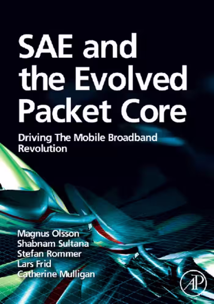 خرید و دانلود نسخه کامل کتاب SAE and the Evolved Packet Core: Driving the Mobile Broadband Revolution