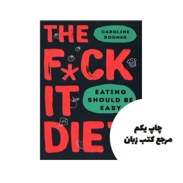 The F*ck It Diet نویسنده Caroline Dooner