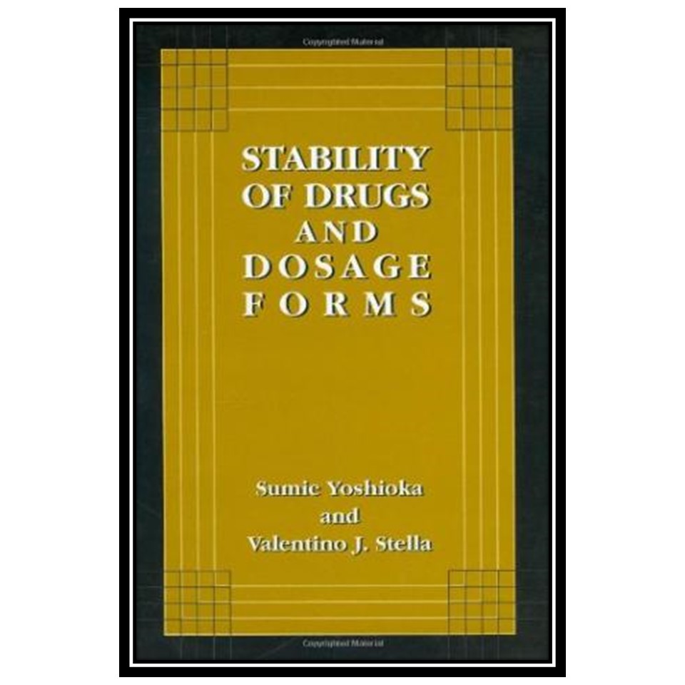 کتاب Stability of Drugs and Dosage Forms اثر Sumie Yoshioka and Valentino J Stella انتشارات مؤلفین طلایی