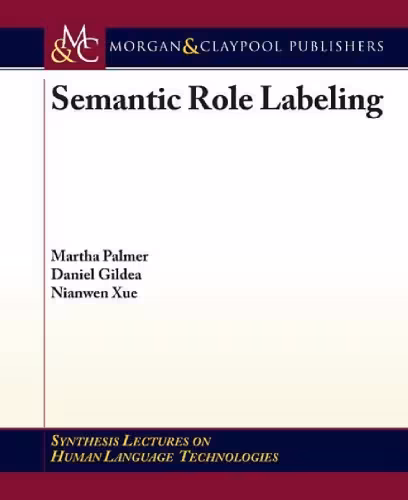 خرید و دانلود نسخه کامل کتاب Semantic Role Labeling (Synthesis Lectures on Human Language Technologies)