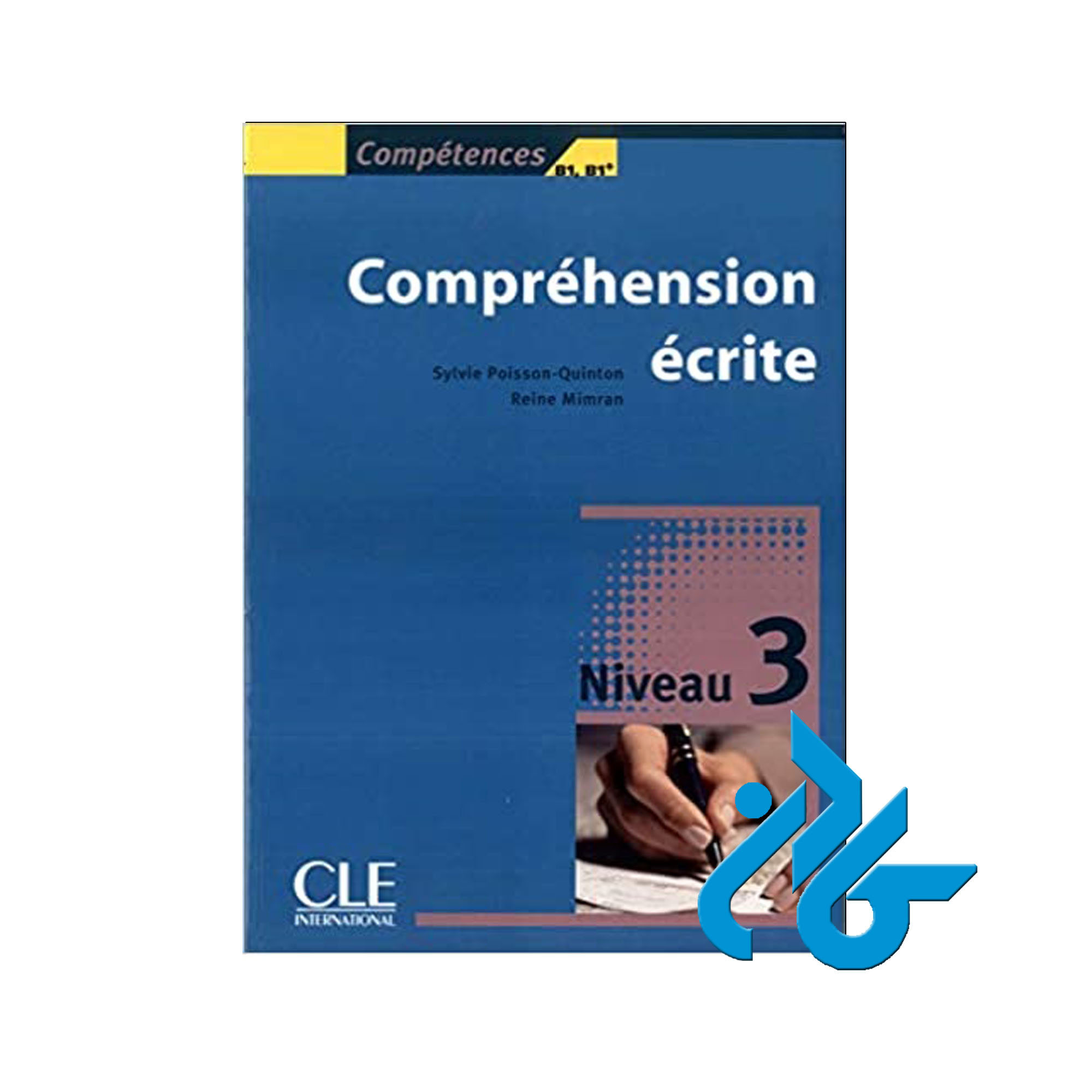 Comprehension ecrite 3 Niveau خرید از فروشگاه کتاب کادن تا 50% تخفیف