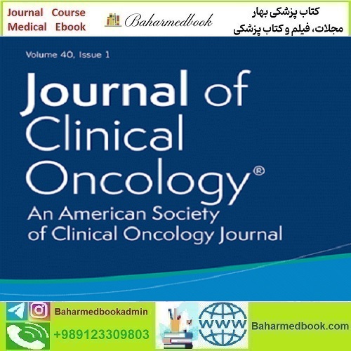 Journal of Clinical Oncology 2025 Full Archives TRUE PDF at 15€ - کتاب پزشکی بهار