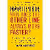 کتاب Why Does the Other Line Always Move Faster? اثر David Andrews انتشارات Workman Publishing Company