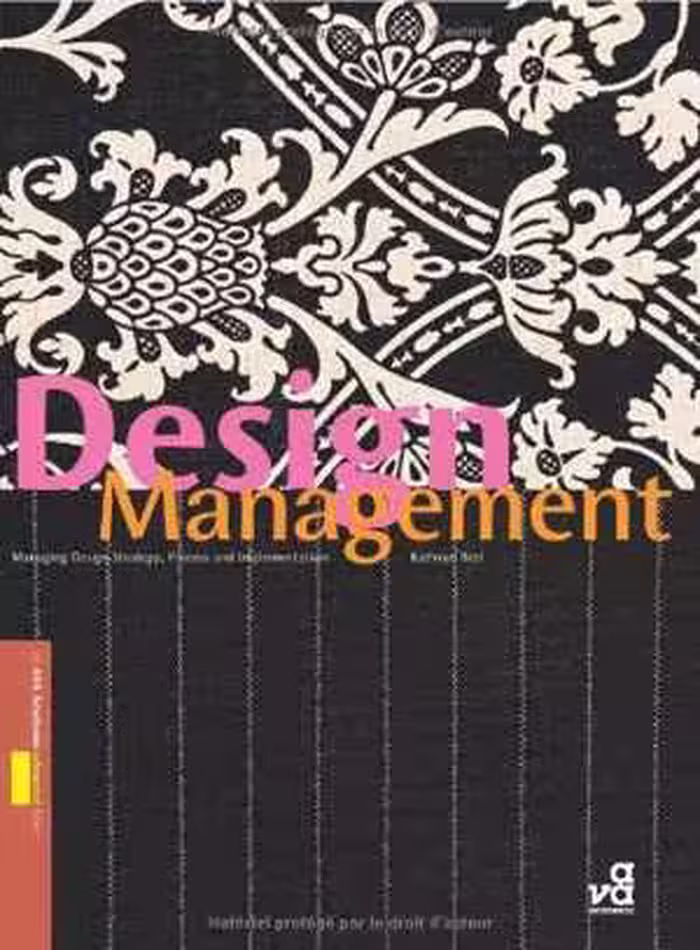 [PDF] دانلود کتاب Design Management - Managing Design Strategy, Process And Implementation, 2006