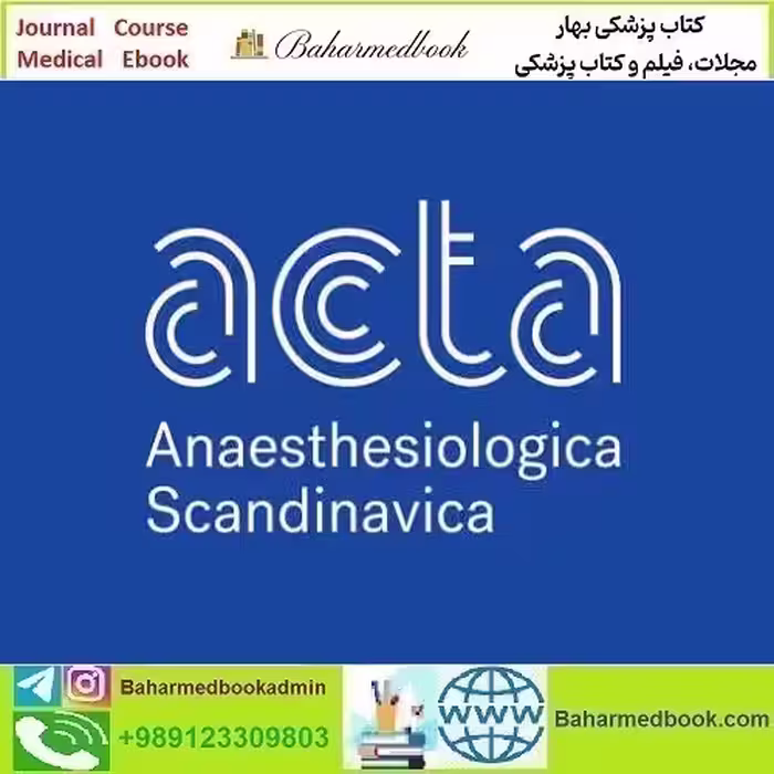 Acta Anaesthesiologica Scandinavica 2024 Full Archives TRUE