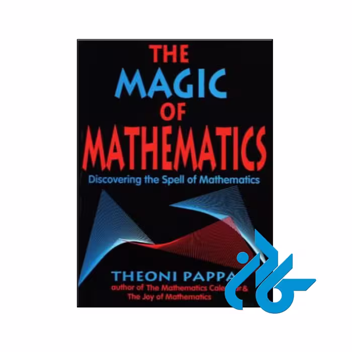 کتاب The Magic of Mathematics - با تخفیف ویژه - کــــادن