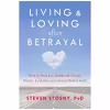 کتاب Living and Loving after Betrayal اثر Steven Stosny انتشارات New Harbinger Publications