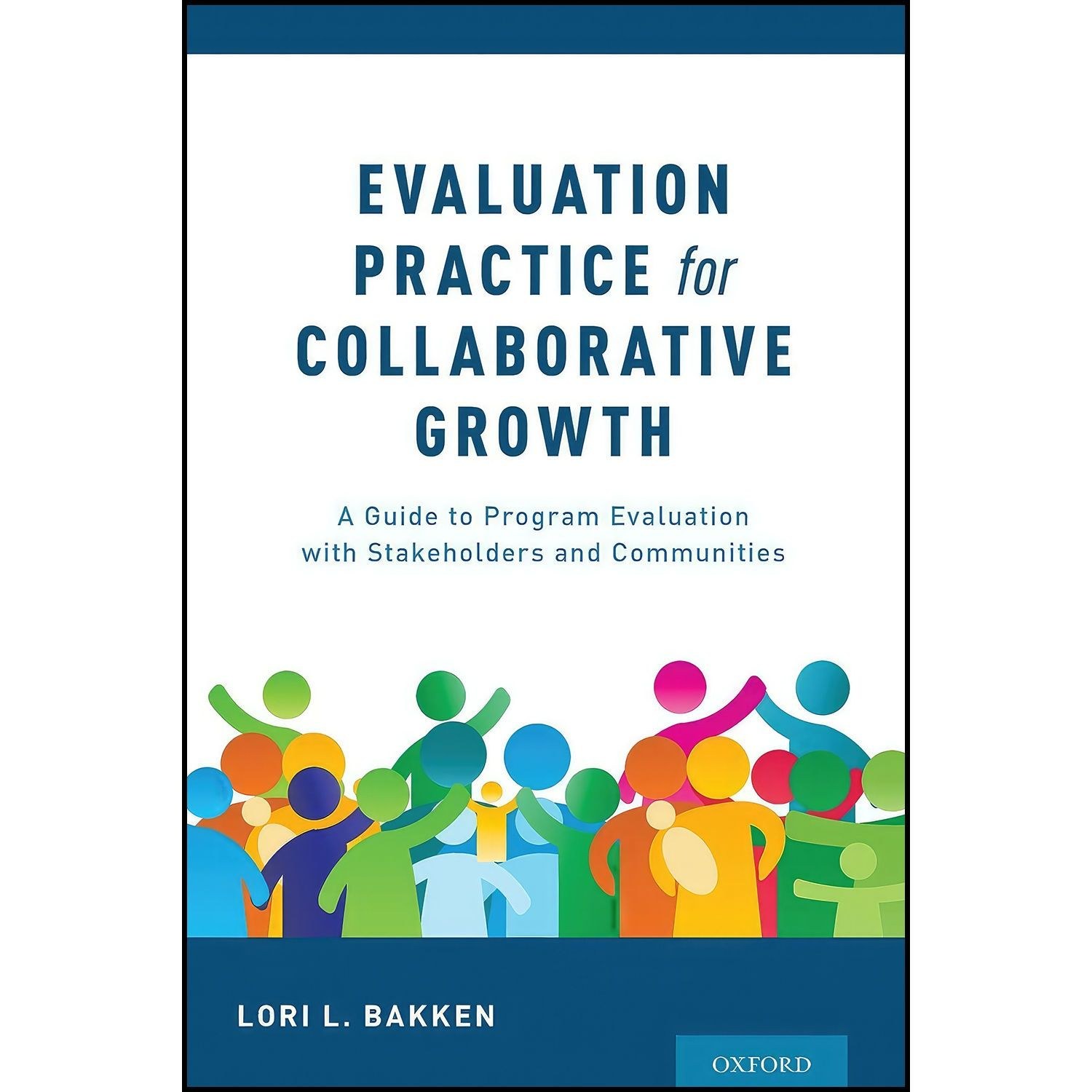 کتاب زبان اصلی Evaluation Practice for Collaborative Growth اثر Lori L Bakken
