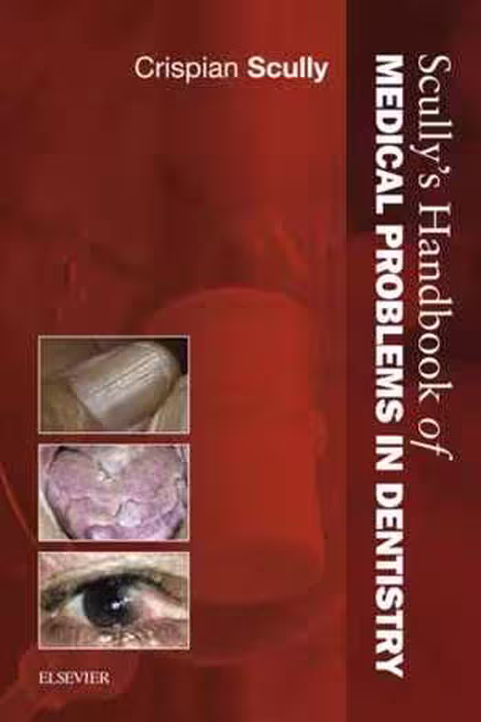 [PDF] دانلود کتاب Scully’S Handbook Of Medical Problems In Dentistry, 2016