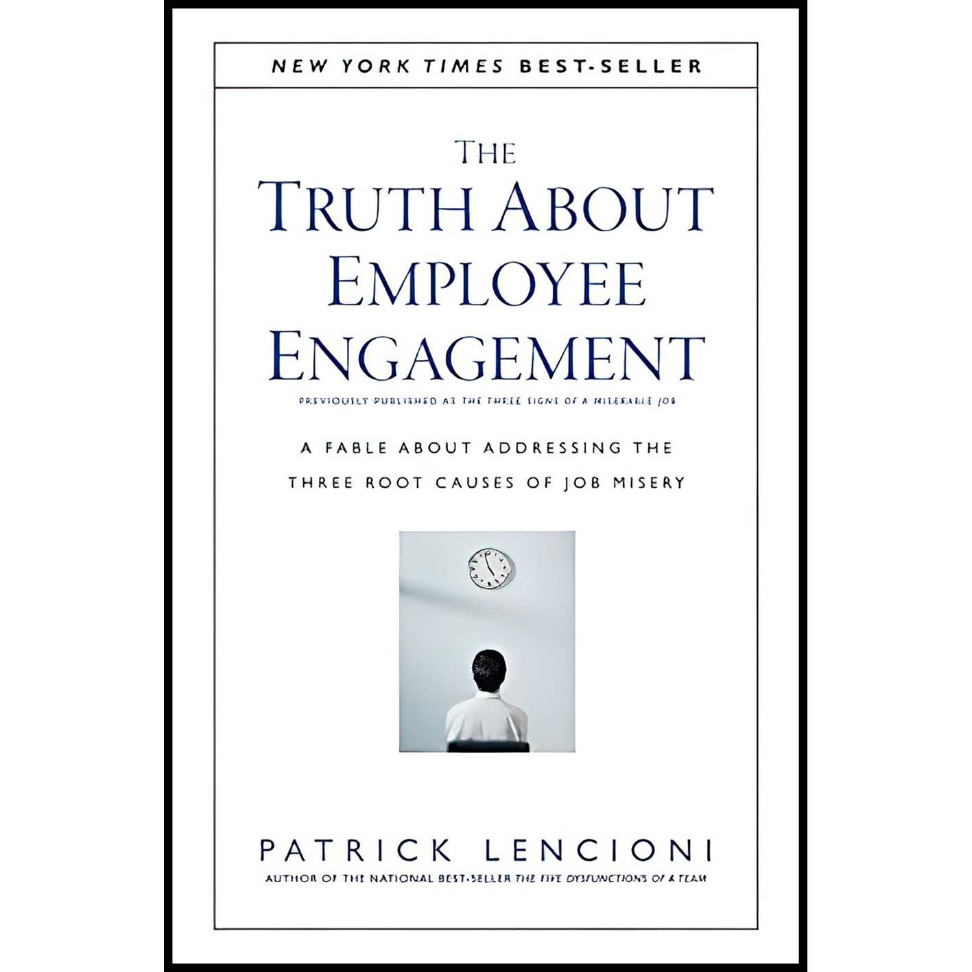 کتاب The Truth About Employee Engagement اثر Patrick M Lencioni انتشارات Jossey-Bass