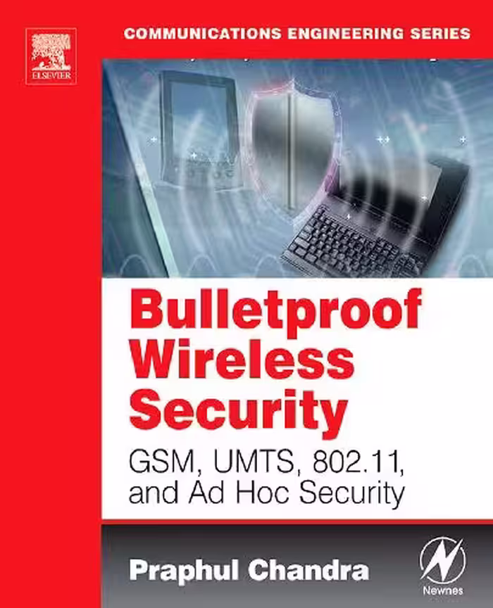خرید و دانلود نسخه کامل کتاب GSM, UMTS, 802.11 and Ad Hoc Security. Bulletproof Wireless Security
