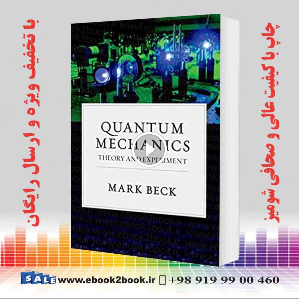 Quantum Mechanics : Theory and Experiment