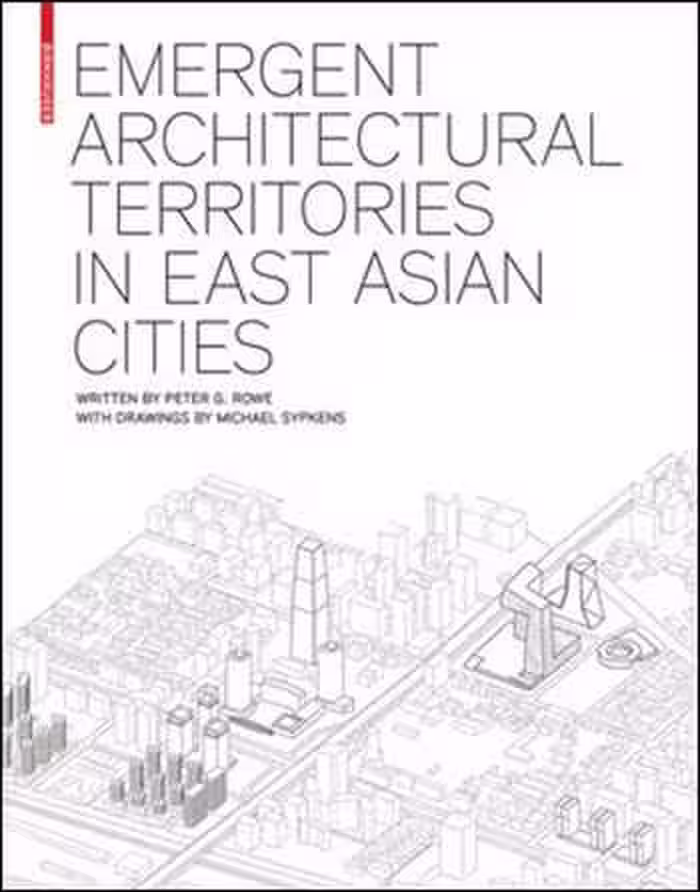 󾕇 دانلود کتاب Emergent Architectural Territories in East Asian Cities - دانلود کتاب های دانشگاهی
