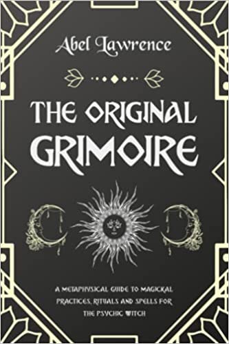 خرید و دانلود نسخه کامل کتاب The Grimoire: A Metaphysical Guide to Magical Practices, Rituals and Spells for the Green Witch[2021] -   pdf