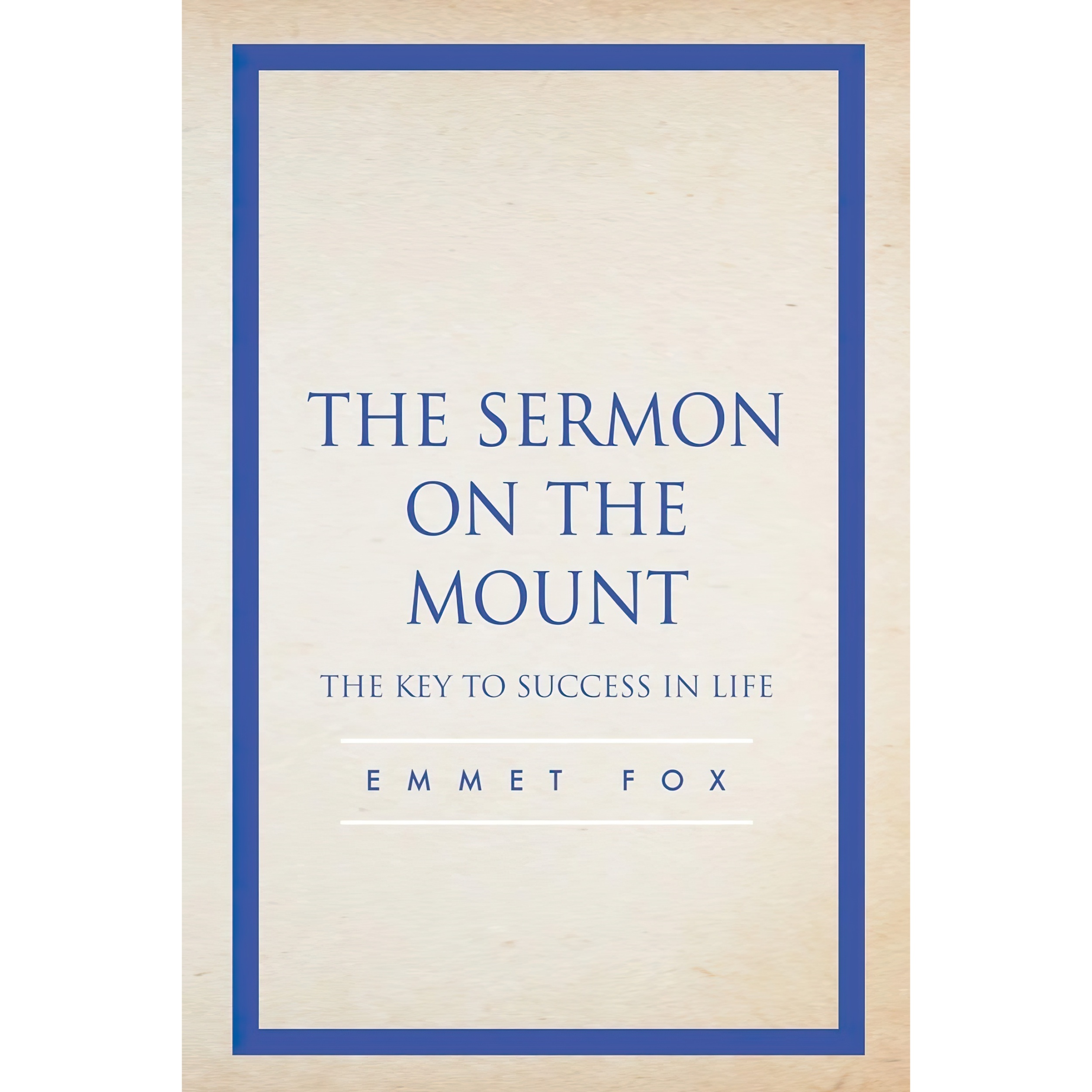 کتاب The Sermon on the Mount اثر Emmet Fox انتشارات تازه ها