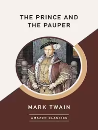 کتاب The Prince and the Pauper (AmazonClassics Edition) (زبان اصلی)