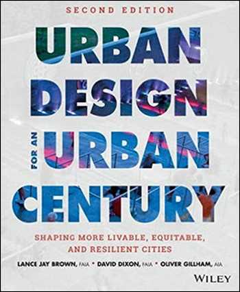  دانلود کتاب Urban Design for an Urban Century Shaping More Livable, Equitable, and Resilient - دانلود کتاب های دانشگاهی