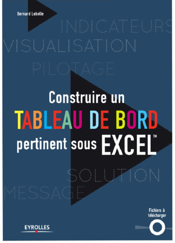 خرید و دانلود نسخه کامل کتاب Construire un tableau de bord pertinent sous Excel
