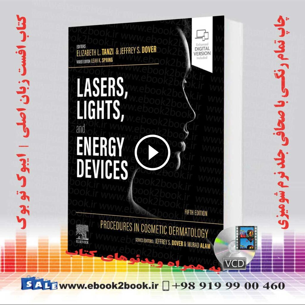 Lasers and Lights and Energy Devices : Procedures in Cosmetic Dermatology Series 5th Edition