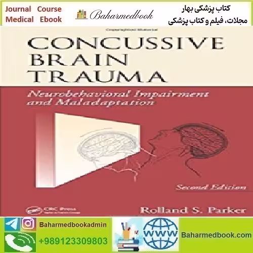 Concussive Brain Trauma Neurobehavioral Impairment &amp; Malada