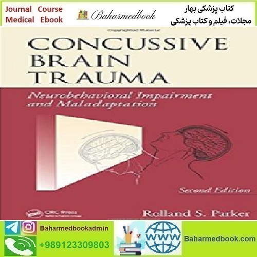 Concussive Brain Trauma Neurobehavioral Impairment &amp; Malada