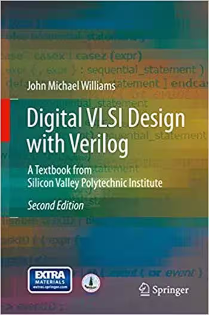 󾕇 دانلود کتاب Digital VLSI Design with Verilog - A Textbook from Silicon Valley Polytechnic Institute - دانلود کتاب های دانشگاهی