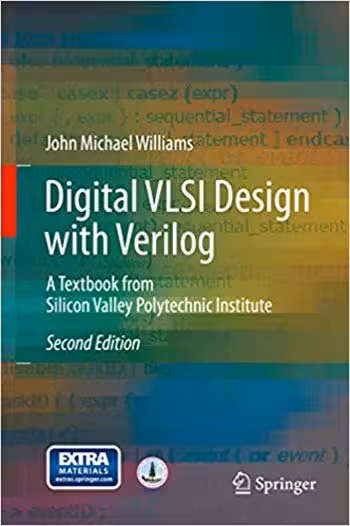 󾕇 دانلود کتاب Digital VLSI Design with Verilog - A Textbook from Silicon Valley Polytechnic Institute - دانلود کتاب های دانشگاهی
