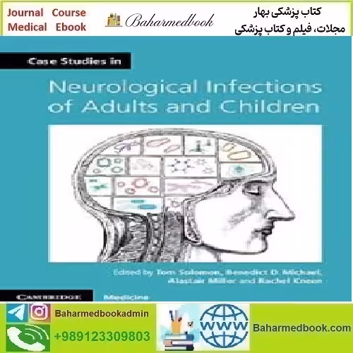 Case Studies in Neurological Infections of Adults and Children 201