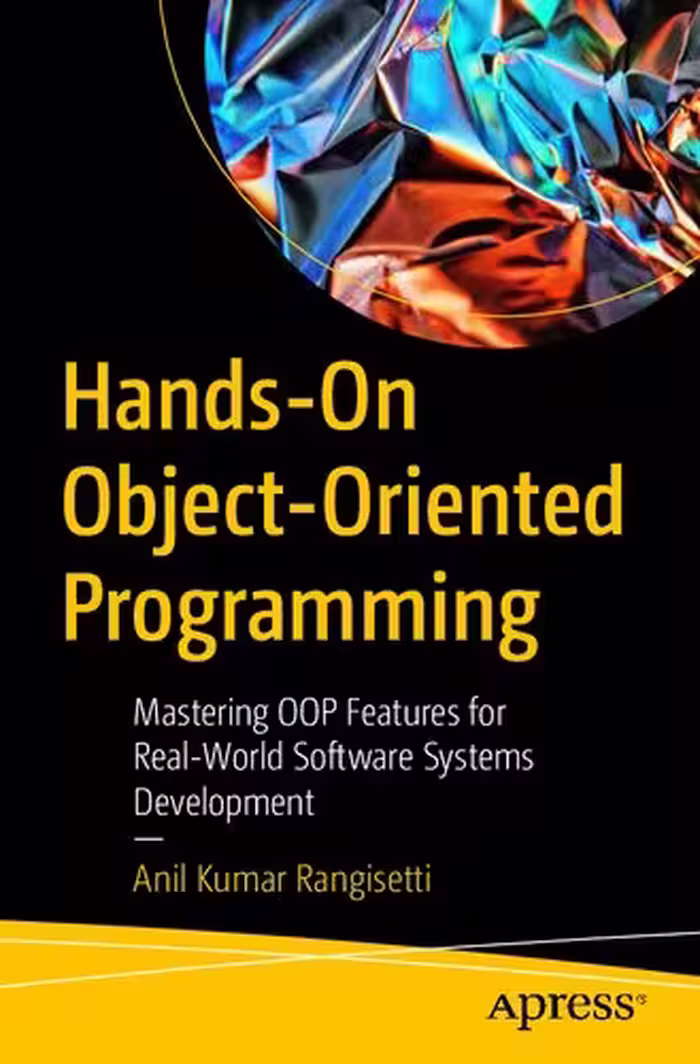خرید و دانلود نسخه کامل کتاب Hands-On Object-Oriented Programming: Mastering OOP Features for Real-World Software Systems Development