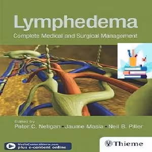 Lymphedema Complete Medical and Surgical Management 1ed PDF Video at 1€ - کتاب پزشکی بهار