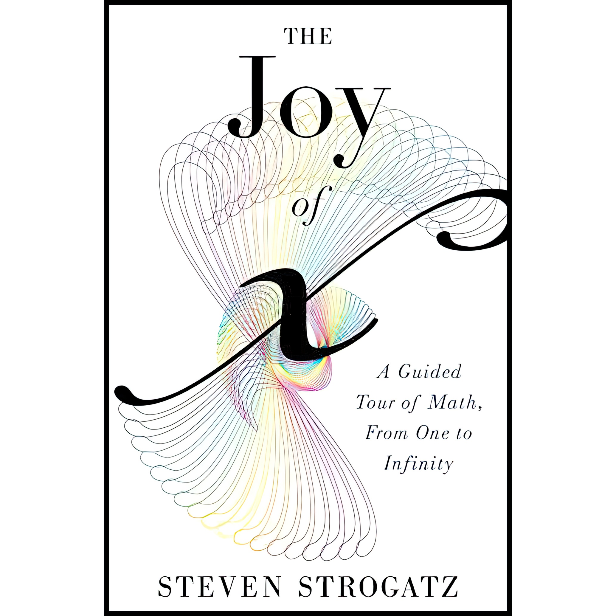 کتاب The Joy of X اثر Steven H. Strogatz انتشارات Houghton Mifflin Harcourt