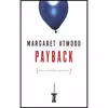 کتاب Payback اثر Margaret Atwood انتشارات House of Anansi Press