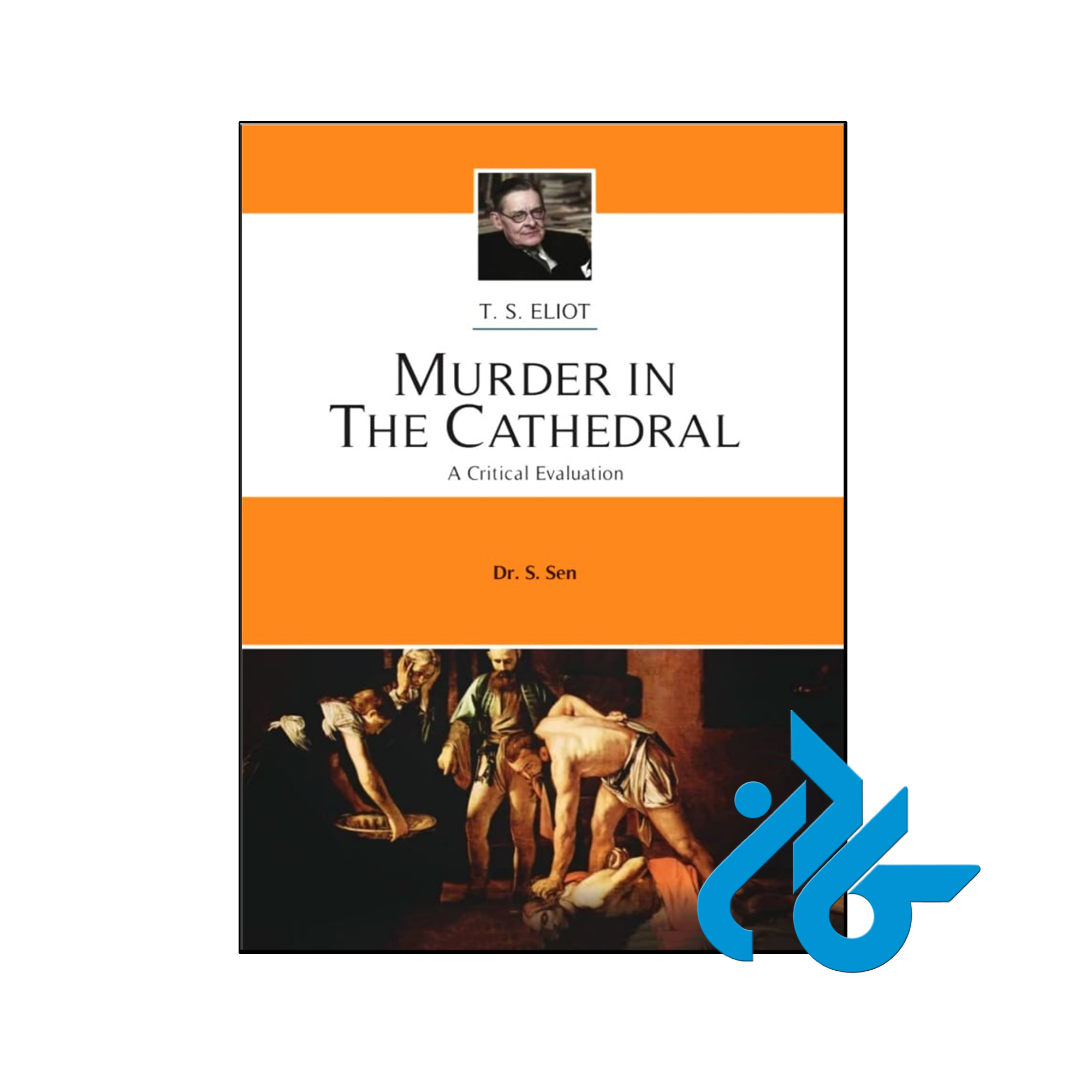 کتاب Murder in the Cathedral A Critical Evaluation