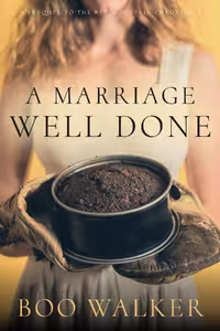 A Marriage Well Done (The Red Mountain Chronicles Prequel)