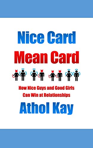 خرید و دانلود نسخه کامل کتاب Nice Card Mean Card: How Nice Guys and Good Girls Can Win at Relationships - Pdf