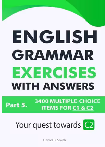 کتاب English Grammar Exercises with answers Part 5: Your quest towards C2