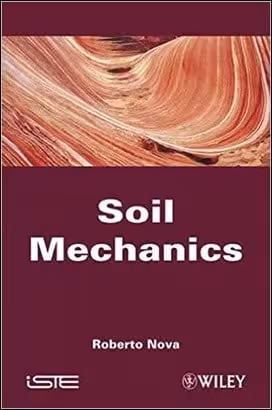 󾕇 Nova R., Soil Mechanics, 2010 - دانلود کتاب های دانشگاهی