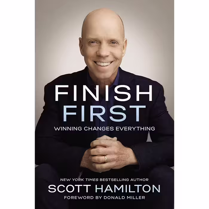 کتاب Finish First اثر Scott Hamilton and Donald Miller انتشارات Thomas Nelson
