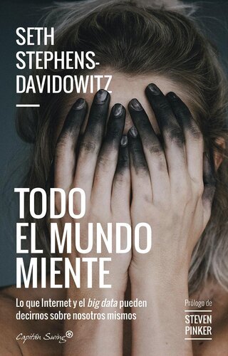 خرید و دانلود نسخه کامل کتاب Todo el mundo miente Lo que internet y el big data pueden decirnos sobre nosotros mismos