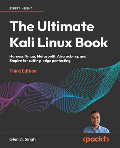 خرید و دانلود نسخه کامل کتاب The Ultimate Kali Linux Book: Harness Nmap, Metaspolit, Aircrack-ng, and Empire for cutting-edge pentesting, 3rd Edition