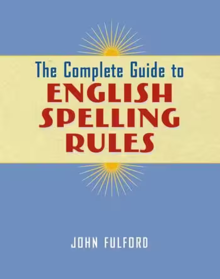 خرید و دانلود نسخه کامل کتاب The Complete Guide to English Spelling Rules