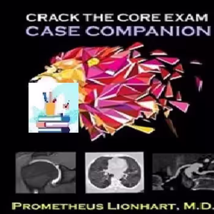 Crack the CORE Exam - Case Companion TRUE PDF price 1€