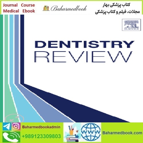 Dentistry Review Volume 3 Issue 1 to 3 2023 TRUE PDF price 4€ - کتاب پزشکی بهار