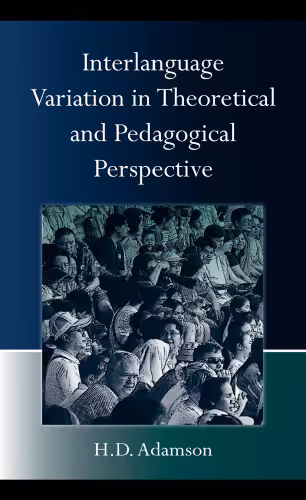 خرید و دانلود نسخه کامل کتاب Interlanguage Variation in Theoretical and Pedagogical Perspective